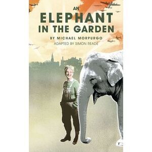 An Elephant in the Garden -- Michael Morpurgo
